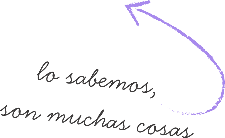 lo sabemos, son muchas cosas